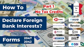 How to declare your foreign bank interest  Part 1 No Tax Credit  Ex UK amp India NRE amp FCNR [upl. by Compte]