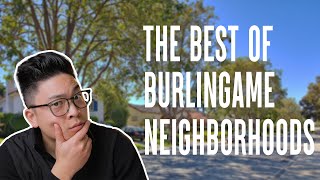 Thinking of Moving to Burlingame California Watch This First  SF Bay Area Neighborhood Guide [upl. by Alleinad]