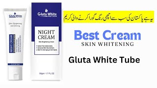 Gluta White Night Cream Tube for Whitening Price Review Benefits Ingredients amp How to Use [upl. by Eliezer]