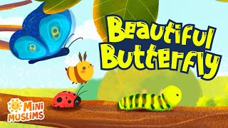 Muslim Songs For Kids 🦋 Beautiful Butterfly ☀️ MiniMuslims [upl. by Marduk119]