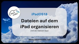 Dateien auf dem iPad organisieren mit der Dateien App iPad Tutorial iPadOS18 [upl. by Rozella]