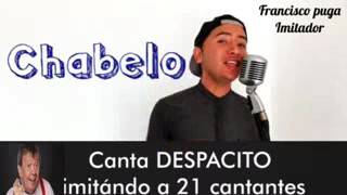 Imitador canta Despacito con 21 voces [upl. by Faux478]