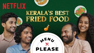 The BEST Fried Food In Kerala ft Soubin Shahir Darshana Rajendran amp Sharan Nair  Menu Please [upl. by Esserac150]