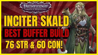 PF WotR  The Best INCITER SKALD Build The New ULTIMATE PARTY BUFFER [upl. by Acirat771]