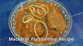 Mackerel Fish Sambal Recipe [upl. by Kaia]