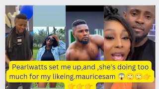 pearlwatts set me up😳😳😱😭and doing too much for my likeing mauricesam viralcelebritytrend naija [upl. by Malvin]