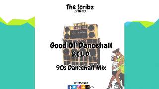 The Scribz presents Good Ol Dancehall  90s Dancehall Mix [upl. by Bille]