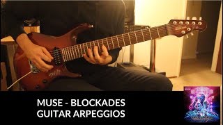 Muse  Blockades GUITAR ARPEGGIOS  SOLO TABS [upl. by Grinnell322]