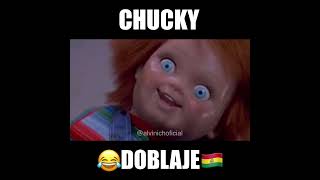 CHUCKY DOBLAJE🇧🇴😂 [upl. by Othe]