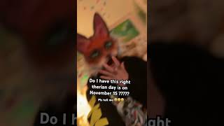 Is therian day on November 15 2024 if it is write a therian symbol on your hand therian furry ￼￼￼ [upl. by Ardnuhsed]