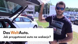 Poradnik Das WeltAuto Jak przygotować auto na wakacje [upl. by Hras111]