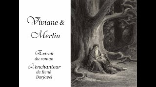 Viviane et Merlin Lenchanteur René Barjavel La plus belle histoire damour [upl. by Dash]