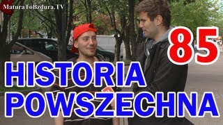 HISTORIA POWSZECHNA odc 85  MaturaToBzduraTV [upl. by Phalan]