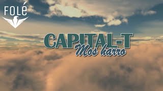 Capital T  Mos Harro Official Lyrics HD [upl. by Aivuy]