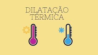 DILATAÇÃO TÉRMICA [upl. by Molly198]