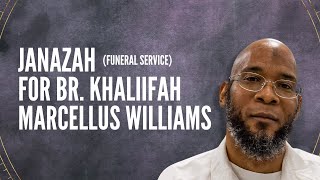 Janazah Funeral Service for Br Khaliifah Marcellus Williams [upl. by Norra]