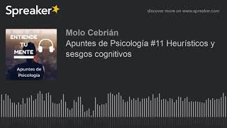 Apuntes de Psicología 11 Heurísticos y sesgos cognitivos [upl. by Laith]