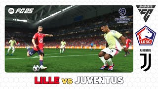 LILLE vs JUVENTUS  UEFA Champions League 202425  EA SPORTS FC 25 [upl. by Vinnie231]