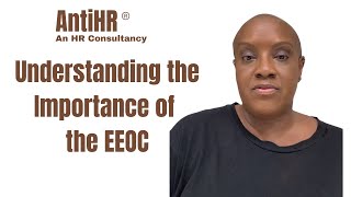 Understanding the Importance of the EEOC A Guide to Fighting Workplace Discrimination [upl. by Ydassac835]