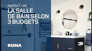 Rafraîchir la salle de bain selon 3 budgets  RONA [upl. by Jahncke]