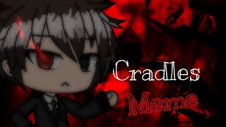 Cradles MemeGachalife [upl. by Lossa146]