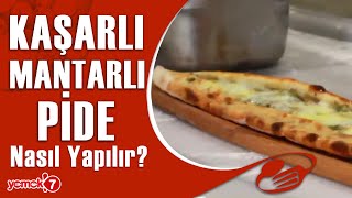 Kaşarlı Mantarlı Pide Nasıl Yapılır [upl. by Ainosal]