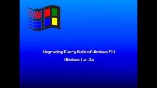 Upgrading Every Build Of Windows Part 1 Windows 1x3x [upl. by Anoli]