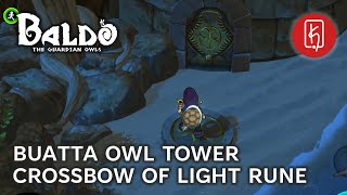 Baldo The Guardian Owls  Buatta Owl Tower Crossbow of Light [upl. by Luisa]