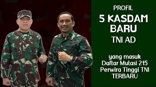 Profil 5 Kasdam baru TNI AD yang masuk Daftar Mutasi 215 Perwira Tinggi TNI terbaru [upl. by Suehtomit]