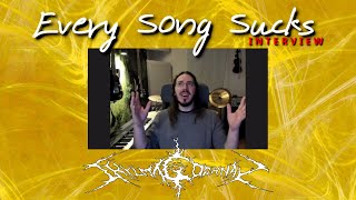 Shylmagoghnar Interview  Every Song Sucks [upl. by Wivinah]