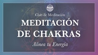 Meditación de Chakras Alinea tu Energía [upl. by Jamill743]