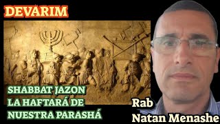 Parashat Devarim Shabbat Jazon La Haftara De Nuestra Parasha Rab natan Mmnashe [upl. by Adnoluy813]