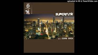 Superfunk  Come Back Deaf n Dumb Crew Remix [upl. by Lemkul945]