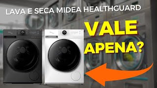 👕Lava e Seca Midea HealthGuard  Vale a Pena [upl. by Sapphera]