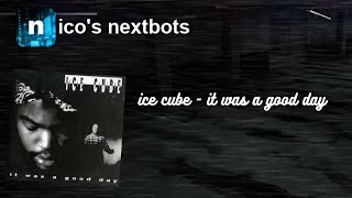 nicos nextbots ice cube  it was a good day 🎵  Roblox [upl. by Nivlag764]