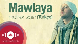 Maher Zain  Mawlaya TurkishTürkçe  Official Lyric Video [upl. by Goddord]