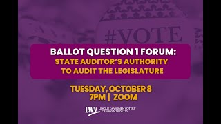 Forum Ballot Question 1 State Auditor’s Authority to Audit the Legislature [upl. by Raseda]