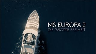 MS EUROPA 2  Die große Freiheit  HapagLloyd Cruises [upl. by Drofnas]