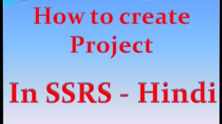 SQL Reporting Services Tutorial SSRS Part 4 How to create SSRS Project [upl. by Coleen]