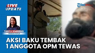 Aksi Baku Tembak Petugas Keamanan Vs OPM di Kabupaten Puncak Papua Tengah Tewaskan 1 Orang [upl. by Adialeda]