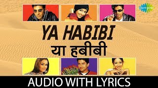 Ya Habibi with lyrics  Awara Paagal Deewana  Adnan Sami  Shaan  Sunidhi Chauhan  Shabbir Kumar [upl. by Blackburn]