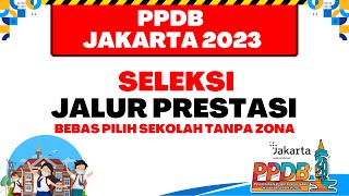 PPDB JAKARTA 2023  SELEKSI JALUR PRESTASI SMP SMA DAN SMK [upl. by Olsen]