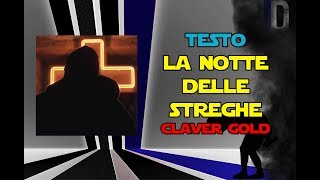 Claver Gold  La notte delle streghe TESTO [upl. by Murielle]