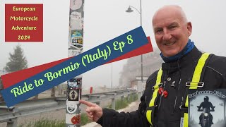 Ride to Bormio Italy Ep 8 [upl. by Almira]