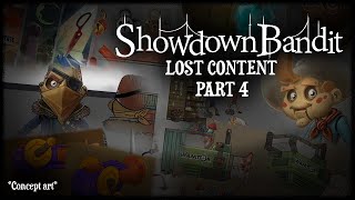 Showdown Bandit  LOST CONTENT PART 4 [upl. by Meehyr]