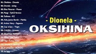 Oksihina Marilag Sining  Dionela🌈OPM Tagalog Top Songs 2024 Playlist🎀 Best OPM Tagalog Love Songs [upl. by Harolda]