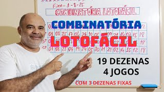 COMBINATÓRIA LOTOFÁCIL  com 19 dezenas e 3 fixas formando 4 jogos [upl. by Neesay]