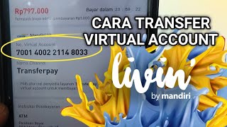 Cara Transfer Virtual Account di Livin Mandiri [upl. by Maxentia]