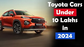 Toyota Cars Under 10 Lakhs in India 2024 [upl. by Dercy945]