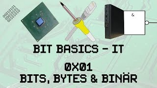 BitBasics IT  0x01  Bits Bytes amp Binär [upl. by Savil]